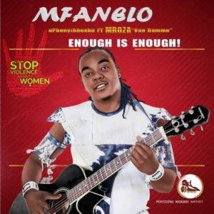 Mfanelo, Enough Is Enough, Mroza, mp3, download, datafilehost, toxicwap, fakaza, Afro House, Afro House 2019, Afro House Mix, Afro House Music, Afro Tech, House Music