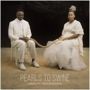 Msaki, Pearls to Swine, Tresor, Kid X, mp3, download, datafilehost, toxicwap, fakaza, Afro House, Afro House 2019, Afro House Mix, Afro House Music, Afro Tech, House Music
