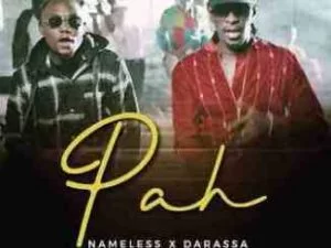 Nameless , Pah, Darassa, mp3, download, datafilehost, toxicwap, fakaza, Hiphop, Hip hop music, Hip Hop Songs, Hip Hop Mix, Hip Hop, Rap, Rap Music