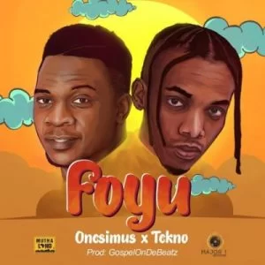 Onesimus , Tekno, Foyu, mp3, download, datafilehost, toxicwap, fakaza, Afro House, Afro House 2019, Afro House Mix, Afro House Music, Afro Tech, House Music