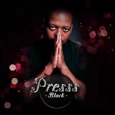 Presss, Black, download ,zip, zippyshare, fakaza, EP, datafilehost, album, R&B/Soul, R&B/Soul Mix, R&B/Soul Music, R&B/Soul Classics, R&B, Soul, Soul Mix, Soul Classics
