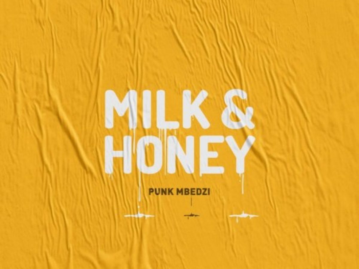 Download Ep Punk Mbedzi Milk Honey Zamusic