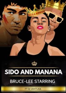 Sido , Manana, Bruce Lee Staring, DJ Vantuka, mp3, download, datafilehost, toxicwap, fakaza, Afro House, Afro House 2019, Afro House Mix, Afro House Music, Afro Tech, House Music