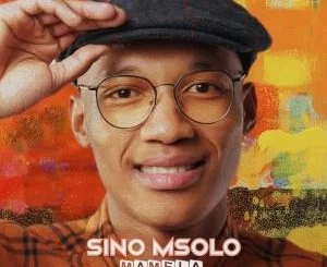 Sino Msolo, Mamela, download ,zip, zippyshare, fakaza, EP, datafilehost, album, Afro House, Afro House 2019, Afro House Mix, Afro House Music, Afro Tech, House Music