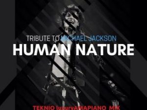 TekniQ SA, Tribute to Michael Jackson, Human Natur, Amapiano Mix, mp3, download, datafilehost, toxicwap, fakaza, House Music, Amapiano, Amapiano 2019, Amapiano Mix, Amapiano Music, House Music