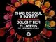 Thab De Soul, InQfive, Bought Her Flowers, mp3, download, datafilehost, toxicwap, fakaza, Afro House, Afro House 2019, Afro House Mix, Afro House Music, Afro Tech, House Music