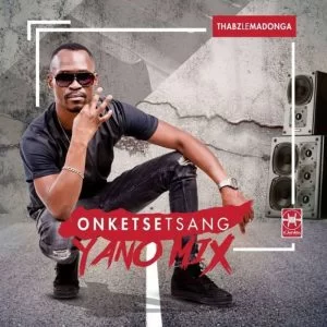 Thabz Le Madonga, Onketsetsang, Yano Mix, mp3, download, datafilehost, toxicwap, fakaza, Afro House, Afro House 2019, Afro House Mix, Afro House Music, Afro Tech, House Music