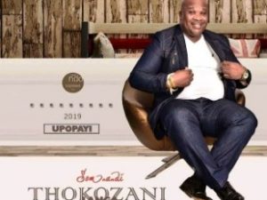 Thokozani Langa, Upopayi, mp3, download, datafilehost, toxicwap, fakaza, Afro House, Afro House 2019, Afro House Mix, Afro House Music, Afro Tech, House Music