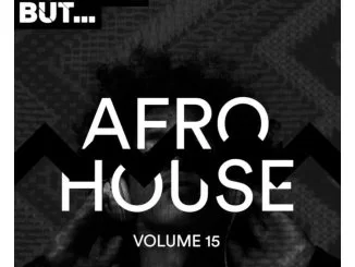 VA, Nothing But… Afro House, Vol. 15, download ,zip, zippyshare, fakaza, EP, datafilehost, album, Afro House, Afro House 2019, Afro House Mix, Afro House Music, Afro Tech, House Music