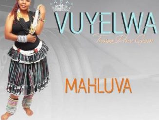 Vuyelwa , Mahluva, mp3, download, datafilehost, toxicwap, fakaza, Afro House, Afro House 2019, Afro House Mix, Afro House Music, Afro Tech, House Music