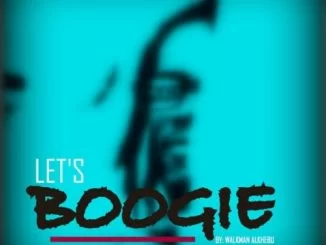 Walkman Alkhebu, Let’s Boogie, download ,zip, zippyshare, fakaza, EP, datafilehost, album, Afro House, Afro House 2019, Afro House Mix, Afro House Music, Afro Tech, House Music