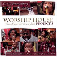 Worship House, Project 5: Cast All Your Burdens to Jesus Live in Johannesburg, download ,zip, zippyshare, fakaza, EP, datafilehost, album, Gospel Songs, Gospel, Gospel Music, Christian Music, Christian Songs