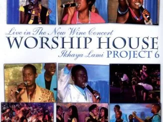 Worship House, Project 6 - Ikhaya Lami Live in the New Wine Concert, Project 6 - Ikhaya Lami, Live in the New Wine Concert, download ,zip, zippyshare, fakaza, EP, datafilehost, album, Gospel Songs, Gospel, Gospel Music, Christian Music, Christian Songs