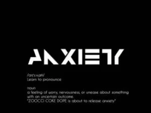 Zoocci Coke Dope, Anxiety, Tracklist, download ,zip, zippyshare, fakaza, EP, datafilehost, album, Hiphop, Hip hop music, Hip Hop Songs, Hip Hop Mix, Hip Hop, Rap, Rap Music