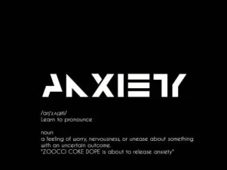 Zoocci Coke Dope, Anxiety, Tracklist, download ,zip, zippyshare, fakaza, EP, datafilehost, album, Hiphop, Hip hop music, Hip Hop Songs, Hip Hop Mix, Hip Hop, Rap, Rap Music