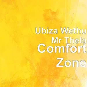 uBiza Wethu, Mr Thela, Comfort Zone, mp3, download, datafilehost, toxicwap, fakaza, Gqom Beats, Gqom Songs, Gqom Music, Gqom Mix, House Music