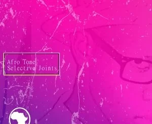 VA, Afro Tone Selective Joints, Vol. 2, download ,zip, zippyshare, fakaza, EP, datafilehost, album, Deep House Mix, Deep House, Deep House Music, Deep Tech, Afro Deep Tech, House Music