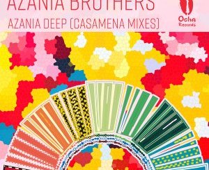 Azania Brothers, Carlos Mena, Azania Deep, Casamena Remixes, mp3, download, datafilehost, toxicwap, fakaza, Afro House, Afro House 2019, Afro House Mix, Afro House Music, Afro Tech, House Music