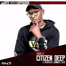 Citizen Deep, euNITE Mix, mp3, download, datafilehost, toxicwap, fakaza, Afro House, Afro House 2019, Afro House Mix, Afro House Music, Afro Tech, House Music