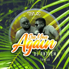 DJ Anthem, Tumelo, See You Again, Original Mix, mp3, download, datafilehost, toxicwap, fakaza, Afro House, Afro House 2019, Afro House Mix, Afro House Music, Afro Tech, House Music