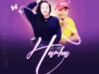 DJ Tpz, Hamba , Atelo, mp3, download, datafilehost, toxicwap, fakaza, Afro House, Afro House 2019, Afro House Mix, Afro House Music, Afro Tech, House Music