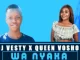 DJ Vesty , Wa Nyaka , Queen Vosho, mp3, download, datafilehost, toxicwap, fakaza, Afro House, Afro House 2019, Afro House Mix, Afro House Music, Afro Tech, House Music