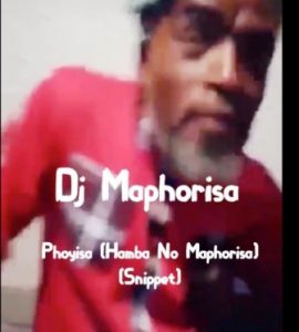 Dj Maphorisa ,Phoyisa, Hamba No Maphorisa, Snippet, mp3, download, datafilehost, toxicwap, fakaza, House Music, Amapiano, Amapiano 2019, Amapiano Mix, Amapiano Music