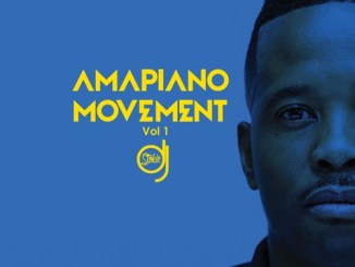 DJ Stokie, Amapiano Movement, Vol. 1, download ,zip, zippyshare, fakaza, EP, datafilehost, album, House Music, Amapiano, Amapiano 2019, Amapiano Mix, Amapiano Music, House Music