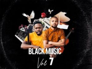 JazziDisciples, Black Music Vol. 7, mp3, download, datafilehost, toxicwap, fakaza, Afro House, Afro House 2019, Afro House Mix, Afro House Music, Afro Tech, House Music