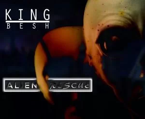 KingBesh, Alien Rescue, download ,zip, zippyshare, fakaza, EP, datafilehost, album, Afro House, Afro House 2019, Afro House Mix, Afro House Music, Afro Tech, House Music