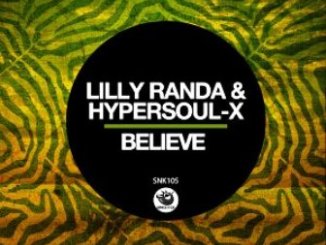 Lilly Randa, HyperSOUL-X, Believe, Main Mix, mp3, download, datafilehost, toxicwap, fakaza, Afro House, Afro House 2019, Afro House Mix, Afro House Music, Afro Tech, House Music