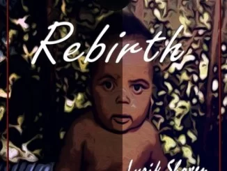 Lyrik Shoxen, Rebirth, download ,zip, zippyshare, fakaza, EP, datafilehost, album, Afro House, Afro House 2019, Afro House Mix, Afro House Music, Afro Tech, House Music