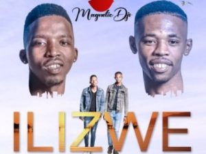 Magnetic Djs, Ilizwe, Thembi Mona, mp3, download, datafilehost, toxicwap, fakaza, Afro House, Afro House 2019, Afro House Mix, Afro House Music, Afro Tech, House Music