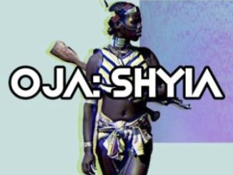 OjA , Shyia, mp3, download, datafilehost, toxicwap, fakaza, Afro House, Afro House 2019, Afro House Mix, Afro House Music, Afro Tech, House Music