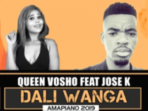 Queen Vosho, Dali Wanga, Jose K, mp3, download, datafilehost, toxicwap, fakaza, Afro House, Afro House 2019, Afro House Mix, Afro House Music, Afro Tech, House Music