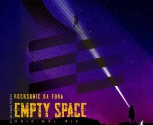 Rocksonic Da Fuba, Empty Space, mp3, download, datafilehost, toxicwap, fakaza, Deep House Mix, Deep House, Deep House Music, Deep Tech, Afro Deep Tech, House Music