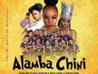 Rosa Ree, Alamba Chini, Gigi Lamayne, Spice Diana, Ghetto Kids, mp3, download, datafilehost, toxicwap, fakaza, Afro House, Afro House 2019, Afro House Mix, Afro House Music, Afro Tech, House Music