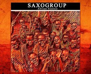 SaxoGroup, African Essence, Original Mix, mp3, download, datafilehost, toxicwap, fakaza, Afro House, Afro House 2019, Afro House Mix, Afro House Music, Afro Tech, House Music