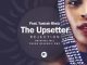 The Upsetter, Yasirah Bhelz, Rejection, Phunk Balearica Remix, mp3, download, datafilehost, toxicwap, fakaza, Afro House, Afro House 2019, Afro House Mix, Afro House Music, Afro Tech, House Music