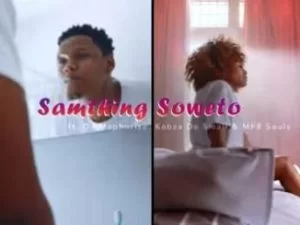 Samthing Soweto , AmaDM, DJ Maphorisa, Kabza De Small, MFR Souls, mp3, download, datafilehost, toxicwap, fakaza, Afro House, Afro House 2019, Afro House Mix, Afro House Music, Afro Tech, House Music
