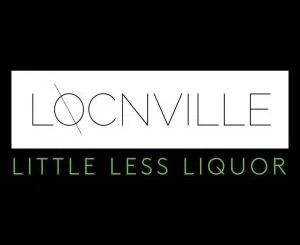 Locnville, Anica Kiana, Little Less Liquor, mp3, download, datafilehost, toxicwap, fakaza, Afro House, Afro House 2019, Afro House Mix, Afro House Music, Afro Tech, House Music