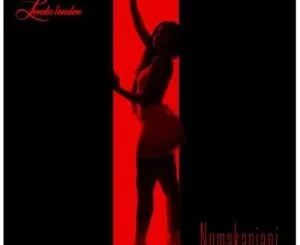 Londie London , Nomakanjani, mp3, download, datafilehost, toxicwap, fakaza, Afro House, Afro House 2019, Afro House Mix, Afro House Music, Afro Tech, House Music