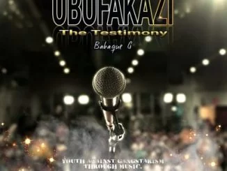 Babaque G, Ubufakazi, The Testimony, Dr Vince, mp3, download, datafilehost, toxicwap, fakaza, Afro House, Afro House 2020, Afro House Mix, Afro House Music, Afro Tech, House Music