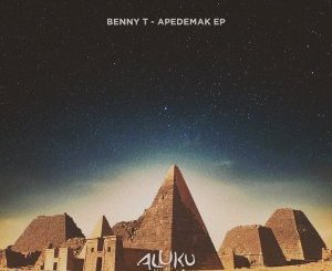 Benny T, Apedemak, Original Mix, mp3, download, datafilehost, toxicwap, fakaza, Afro House, Afro House 2019, Afro House Mix, Afro House Music, Afro Tech, House Music