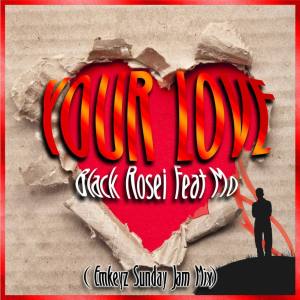 Black Rosie, Your Love, Emkeyz Sunday Jam Mix, Mo, mp3, download, datafilehost, toxicwap, fakaza, Afro House, Afro House 2020, Afro House Mix, Afro House Music, Afro Tech, House Music