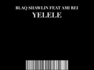 Blaq Shawlin, Yelele, Original Mix, mp3, download, datafilehost, toxicwap, fakaza, Afro House, Afro House 2020, Afro House Mix, Afro House Music, Afro Tech, House Music