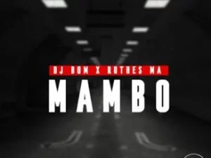 DJ Bom, Ruthes MA, Mambo, Afro Mix, mp3, download, datafilehost, toxicwap, fakaza, Afro House, Afro House 2020, Afro House Mix, Afro House Music, Afro Tech, House Music