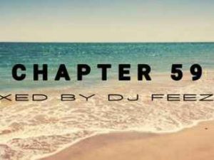 DJ FeezoL, Chapter 59 2020, mp3, download, datafilehost, toxicwap, fakaza, Afro House, Afro House 2020, Afro House Mix, Afro House Music, Afro Tech, House Music