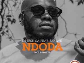 DJ Lesh SA, Ndoda, LiloCox Remix, Sekiwe, mp3, download, datafilehost, toxicwap, fakaza, Afro House, Afro House 2020, Afro House Mix, Afro House Music, Afro Tech, House Music
