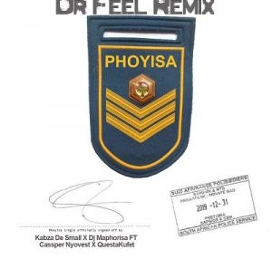 DJ Maphorisa, Kabza de Small, Cassper Nyovest , Qwestakufet , Phoyisa, Dr Feel Remix, mp3, download, datafilehost, toxicwap, fakaza, House Music, Amapiano, Amapiano 2020, Amapiano Mix, Amapiano Music, House Music